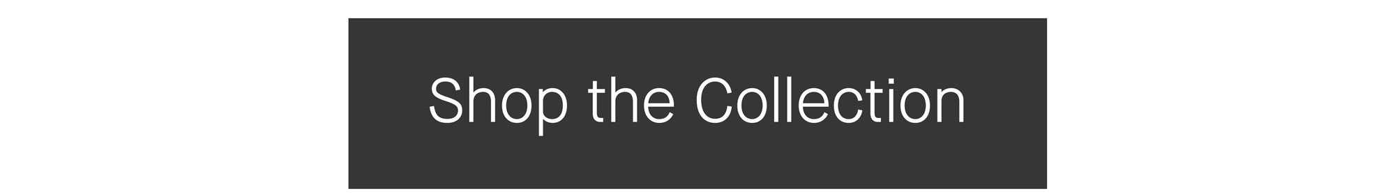 A button that says "Shop the Collection".